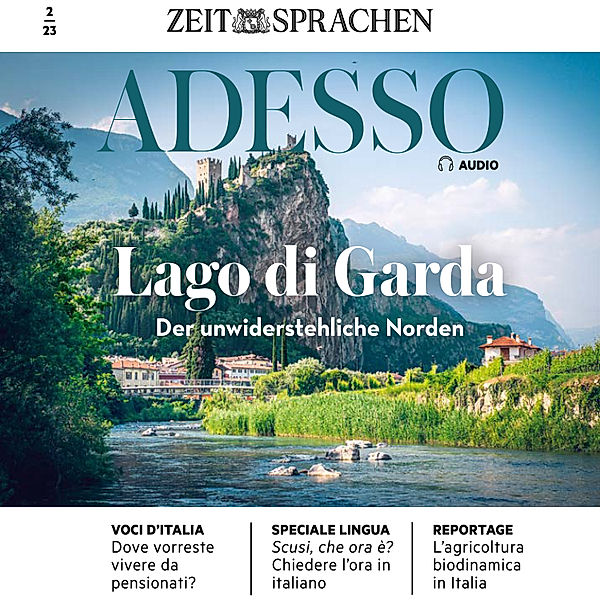 ADESSO Audio - Italienisch lernen Audio - Gardasee, der unwiderstehliche Norden, Eliana Giuratrabocchetti, Iacono; Giovanna