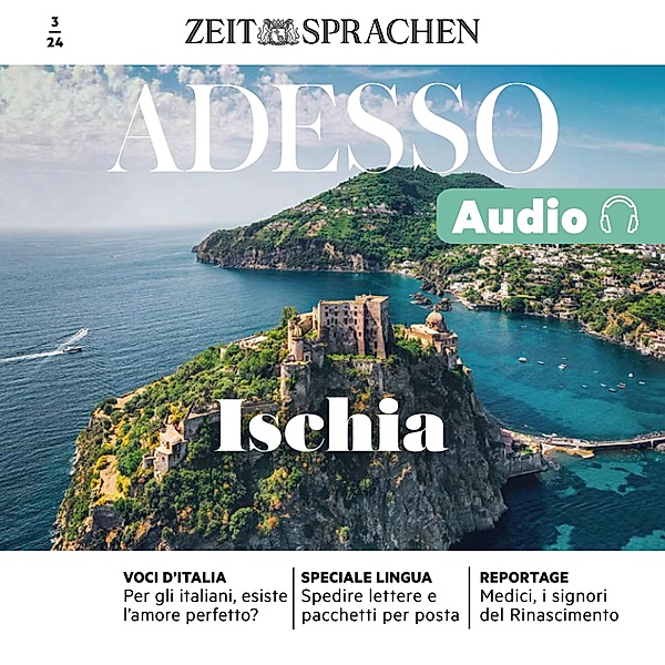 ADESSO Audio - Italienisch lernen Audio - Ischia, Eliana Giuratrabocchetti, Iacono; Giovanna