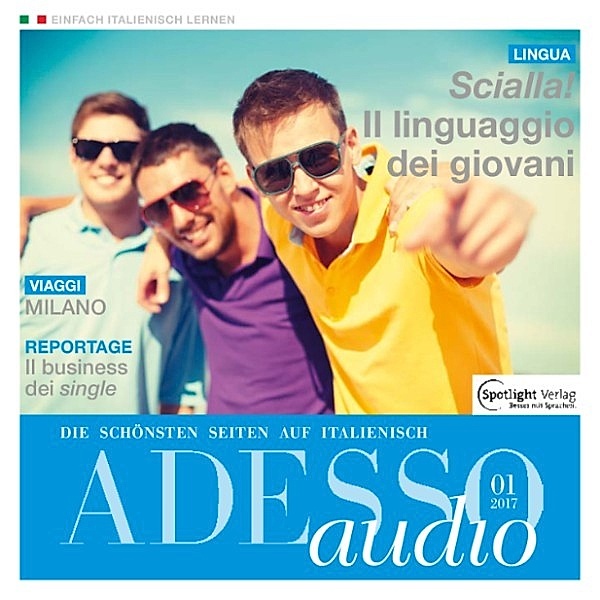 ADESSO Audio - Italienisch lernen Audio - Jugendsprache, Spotlight Verlag