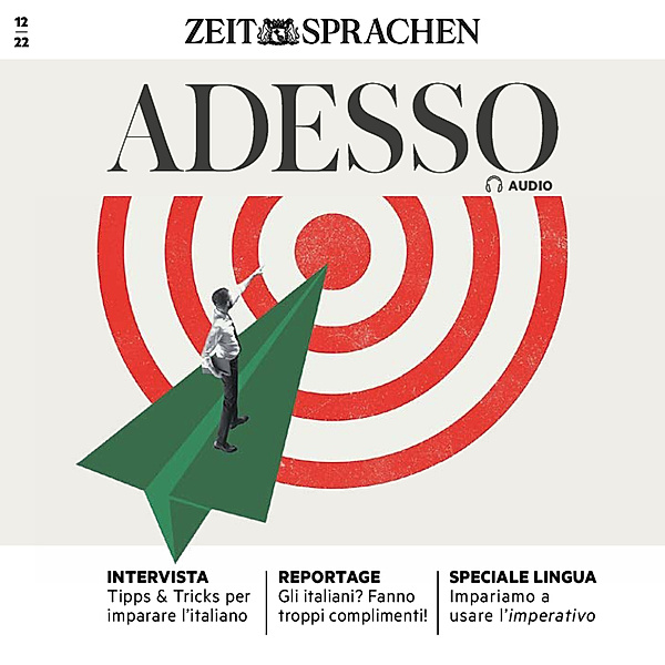 ADESSO Audio - Italienisch lernen Audio - Machen die Italiener zu viele Komplimente?, Eliana Giuratrabocchetti, Iacono; Giovanna