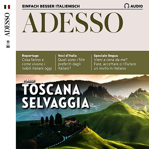 ADESSO Audio - Italienisch lernen Audio - Wilde Toskana, Eliana Giuratrabocchetti, Iacono; Giovanna