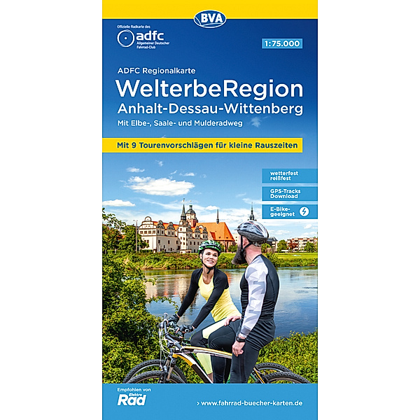 ADFC-Regionalkarte 1:75000 / ADFC-Regionalkarte WelterbeRegion Anhalt - Dessau- Wittenberg, 1:75.000, mit Tagestourenvorschlägen, reiß- und wetterfest, E-Bike-geeignet, GPS-Tracks Download