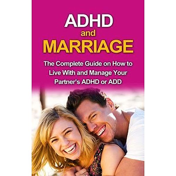 ADHD and Marriage / Ingram Publishing, James Parkinson