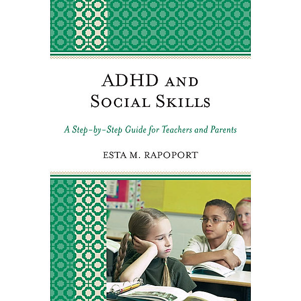 ADHD and Social Skills, Esta M. Rapoport