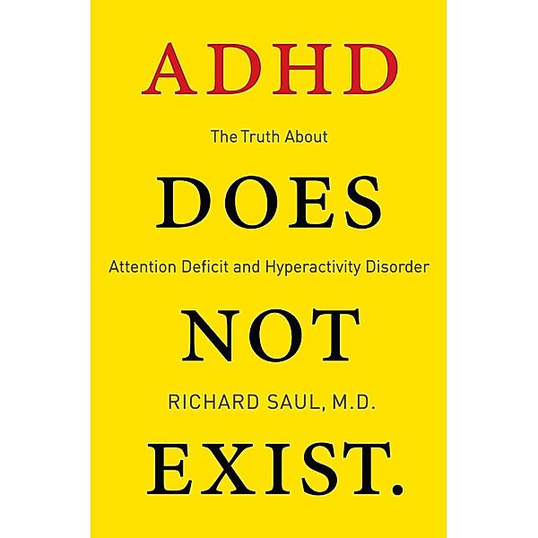 ADHD Does not Exist, Richard Saul