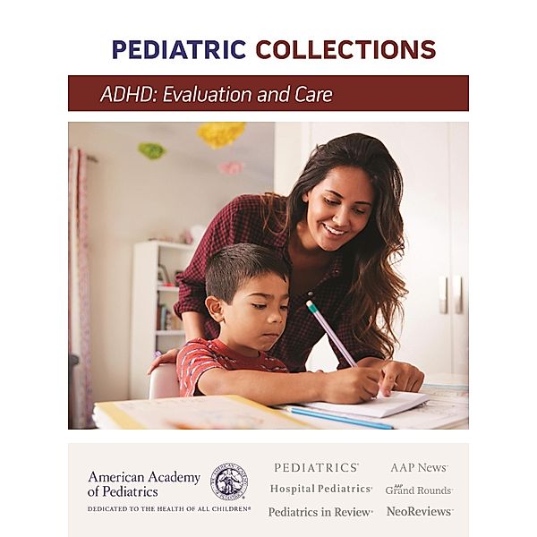 ADHD: Evaluation and Care / Pediatric Collections