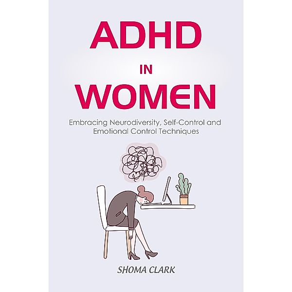 ADHD in  Women, Shoma Clark