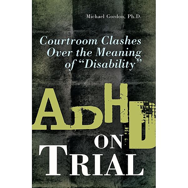 ADHD on Trial, Michael Gordon