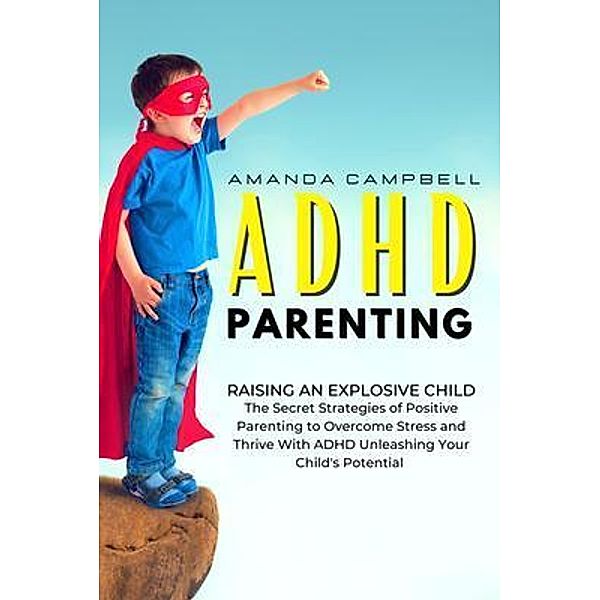 ADHD Parenting / Amanda Campbell, Amanda Campbell