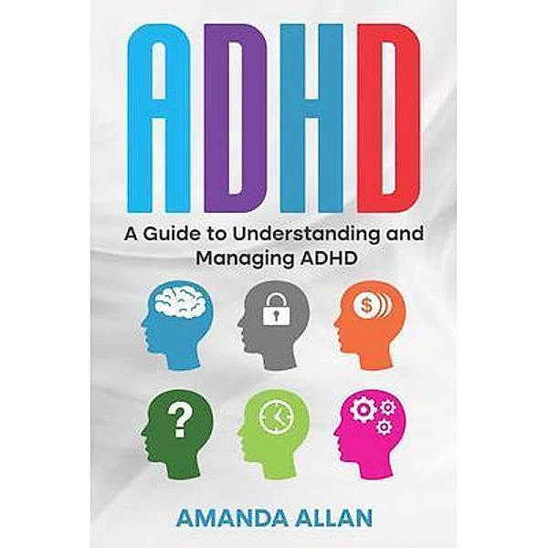 ADHD / Rivercat Books LLC, Amanda Allan