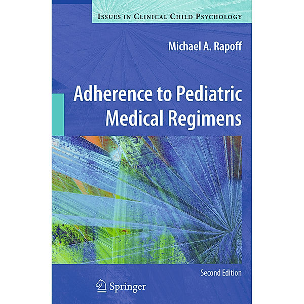 Adherence to Pediatric Medical Regimens, Michael A. Rapoff