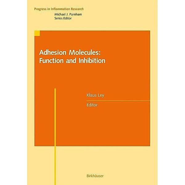 Adhesion Molecules: Function and Inhibition