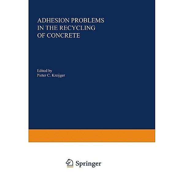 Adhesion Problems in the Recycling of Concrete / Nato Conference Series Bd.4