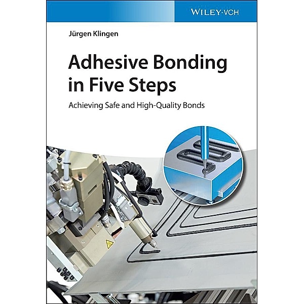 Adhesive Bonding in Five Steps, Jürgen Klingen