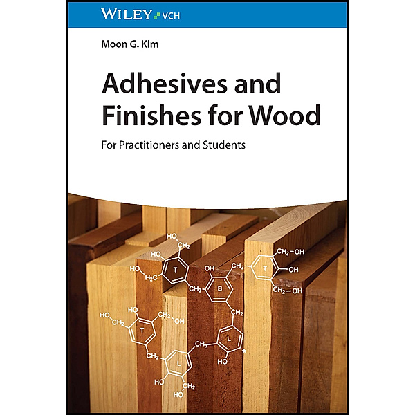 Adhesives and Finishes for Wood, Moon G. Kim
