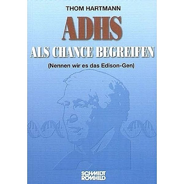 ADHS als Chance begreifen, Thom Hartmann