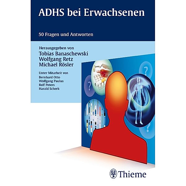 ADHS bei Erwachsenen, Tobias Banaschewski, Wolfgang Retz, Michael Rösler