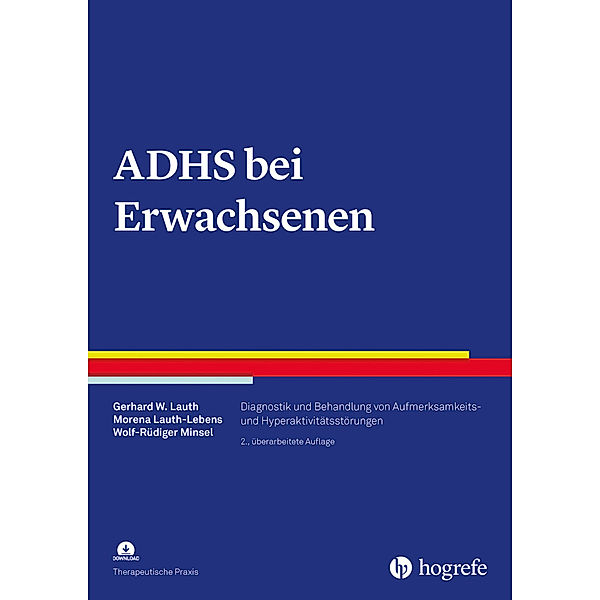 ADHS bei Erwachsenen, Gerhard W. Lauth, Morena Lauth-Lebens, Wolf-Rüdiger Minsel