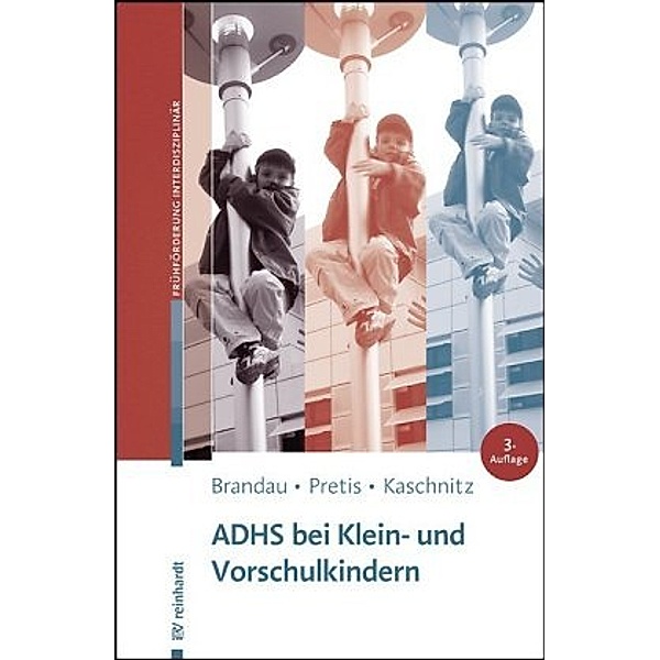 ADHS bei Klein- und Vorschulkindern, Hannes Brandau, Manfred Pretis, Wolfgang Kaschnitz