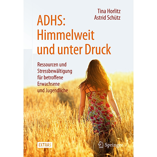 ADHS: Himmelweit und unter Druck, Tina Horlitz, Astrid Schütz