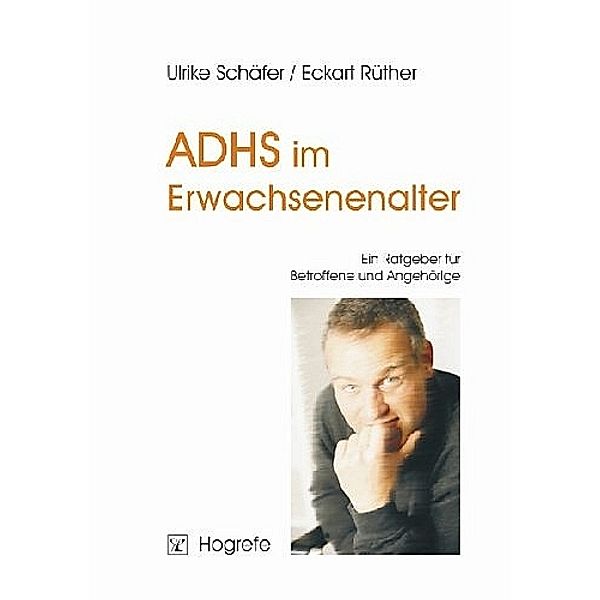 ADHS im Erwachsenenalter, Ulrike Schäfer, Eckart Rüther