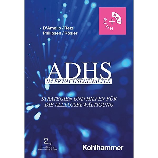 ADHS im Erwachsenenalter, Roberto D'Amelio, Wolfgang Retz, Alexandra Philipsen, Michael Rösler