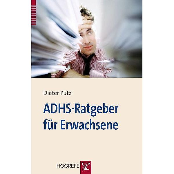 ADHS-Ratgeber für Erwachsene, Dieter Pütz