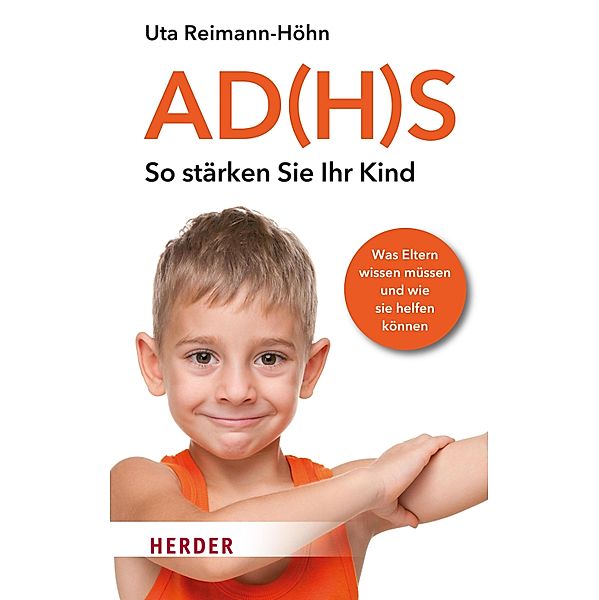 AD(H)S - So stärken Sie Ihr Kind / Herder Spektrum Taschenbücher Bd.06792, Uta Reimann-Höhn