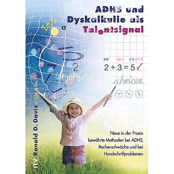 ADHS und Dyskalkulie als Talentsignal, Ronald D. Davis, Eldon M. Braun