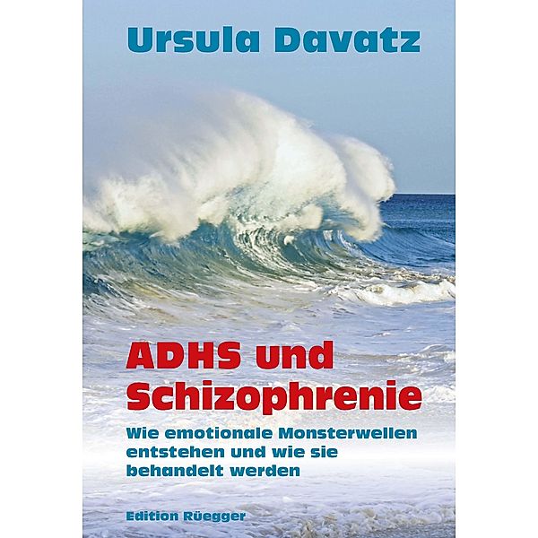 ADHS und Schizophrenie, Ursula Davatz