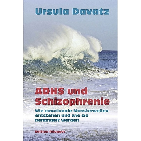 ADHS und Schizophrenie, Ursula Davatz