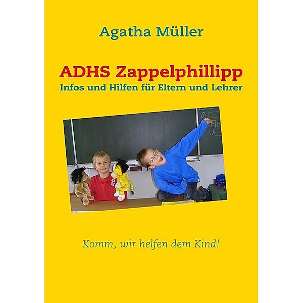 ADHS Zappelphillipp, Agatha Müller