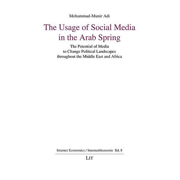 Adi, M: Usage of Social Media in the Arab Spring, Mohammad-Munir Adi