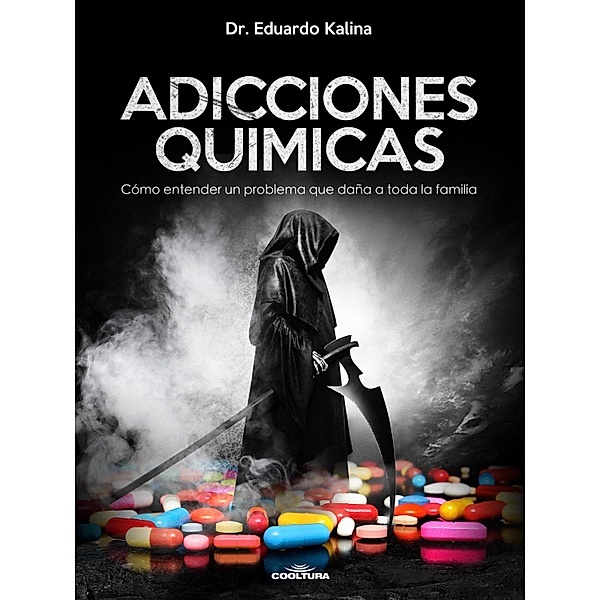 Adicciones Químicas, Eduardo Kalina