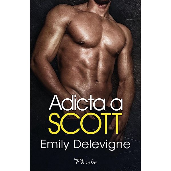 Adicta a Scott, Emily Delevigne