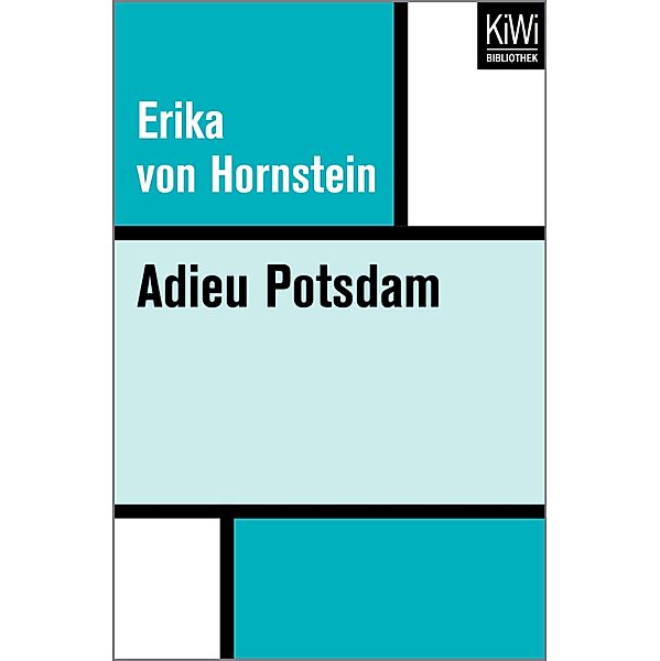 Adieu Potsdam, Erika von Hornstein