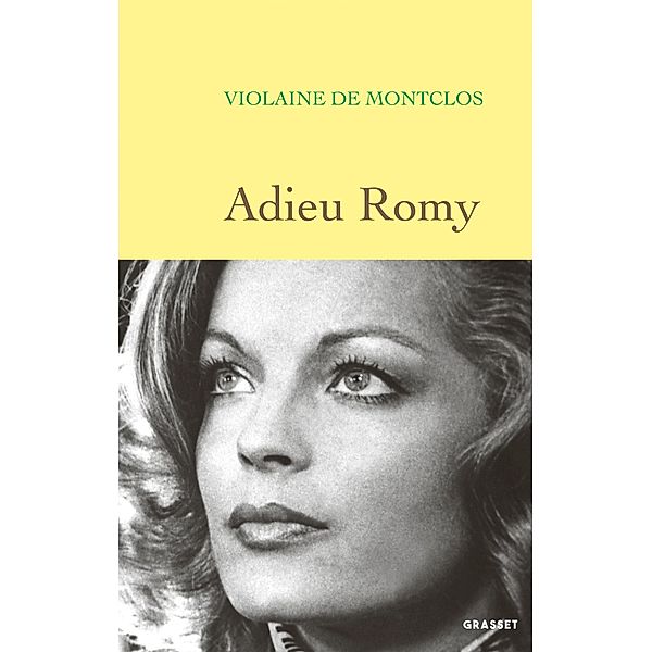 Adieu Romy / Essai, Violaine de Montclos