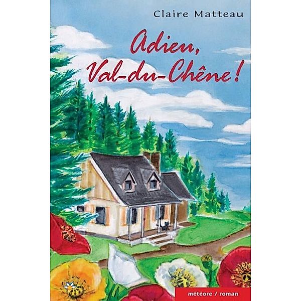 Adieu, Val-du-Chene! / Bouton d'or Acadie, Matteau Claire Matteau