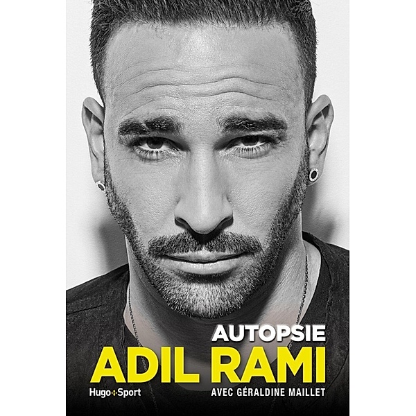 Adil Rami - Autopsie / Sport texte, Géraldine Maillet, Bertrand Pirel, Rami Rami
