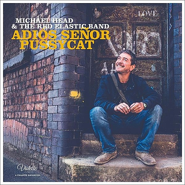 Adios Senor Pussycat, Michael Head & The Red Elastic Band