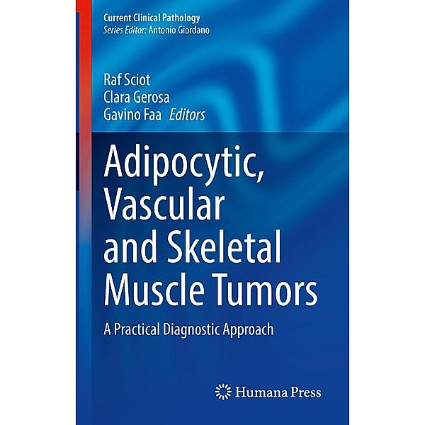 Adipocytic, Vascular and Skeletal Muscle Tumors / Current Clinical Pathology