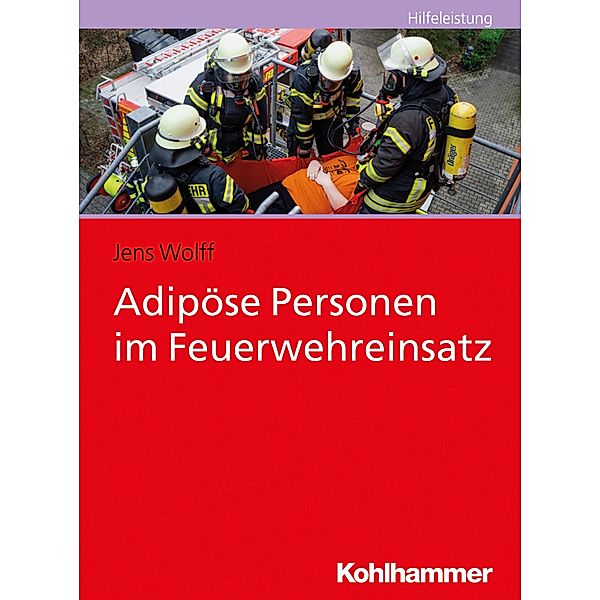 Adipöse Personen im Feuerwehreinsatz, Jens Wolff