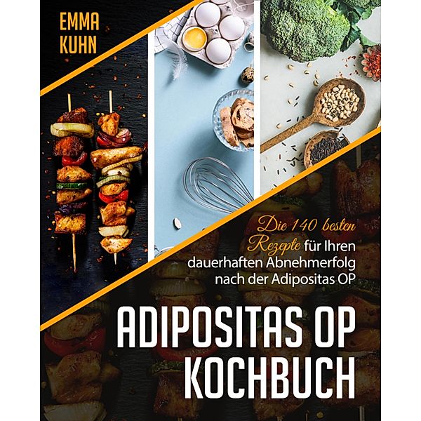 Adipositas OP Kochbuch, Emma Kuhn