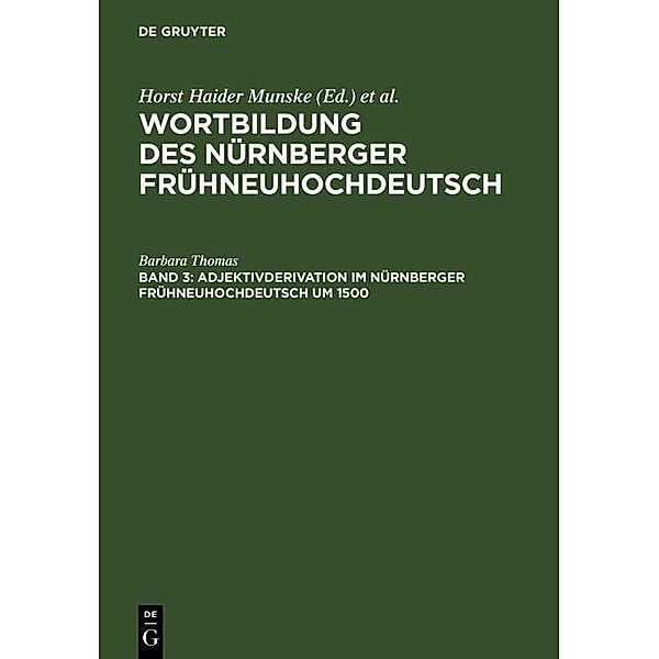 Adjektivderivation im Nürnberger Frühneuhochdeutsch um 1500, Barbara Thomas