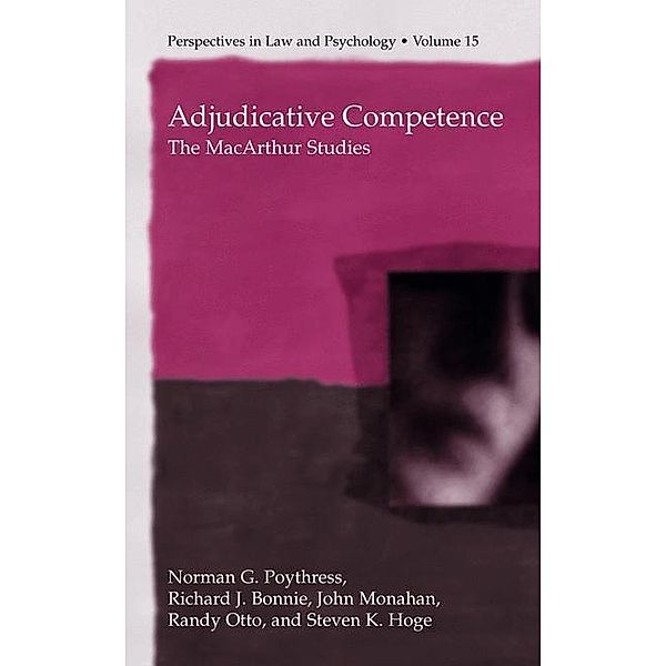 Adjudicative Competence, Norman G. Poythress, Richard J. Bonnie, John Monahan