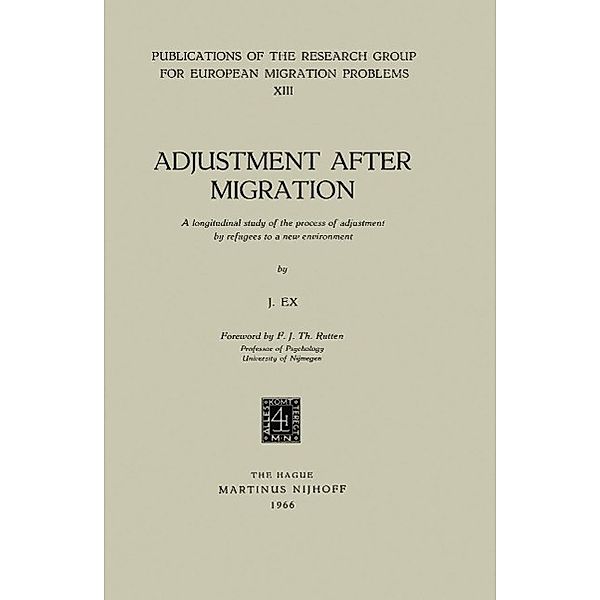 Adjustment After Migration / Publications of the Research Group for European Migration Problems Bd.13, J. Ex