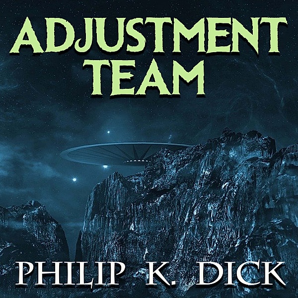 Adjustment Team, Philip K. Dick