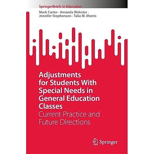 Adjustments for Students With Special Needs in General Education Classes, Mark Carter, Amanda Webster, Jennifer Stephenson, Talia M. Morris