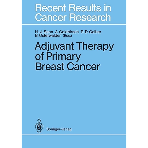 Adjuvant Therapy of Primary Breast Cancer / Recent Results in Cancer Research Bd.115
