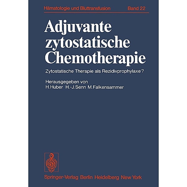 Adjuvante zytostatische Chemotherapie / Haematology and Blood Transfusion Hämatologie und Bluttransfusion Bd.22